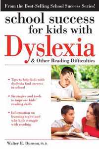 School Success for Kids With Dyslexia and Other Reading Difficulties