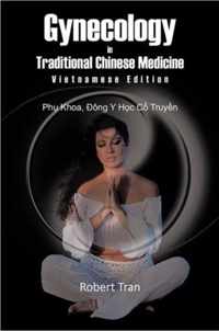 Gynecology in Traditional Chinese Medicine - Vietnamese Edition