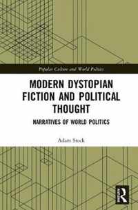 Modern Dystopian Fiction and Political Thought