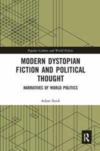 Modern Dystopian Fiction and Political Thought