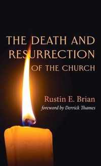 The Death and Resurrection of the Church