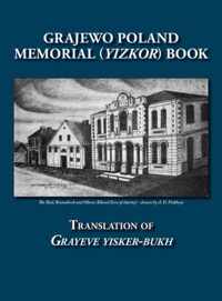 Grajewo Memorial (Yizkor) Book (Grajewo, Poland) - Translation of Grayeve Yisker-Bukh