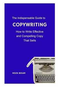 The Indispensable Guide to Copywriting