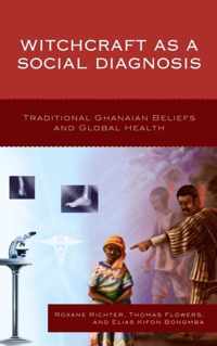 Witchcraft as a Social Diagnosis