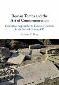 Roman Tombs and the Art of Commemoration