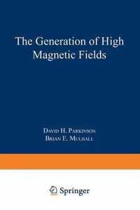 The Generation of High Magnetic Fields