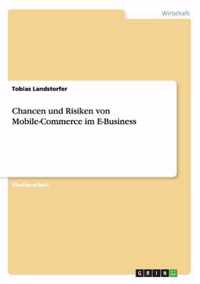 Chancen und Risiken von Mobile-Commerce im E-Business