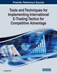 Tools and Techniques for Implementing International E-Trading Tactics for Competitive Advantage