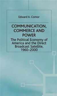 Communication, Commerce and Power