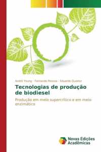 Tecnologias de producao de biodiesel