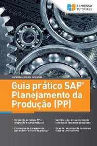 Guia pratico SAP Planejamento da Producao (PP)