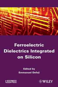 Ferroelectric Dielectrics Integrated on Silicon