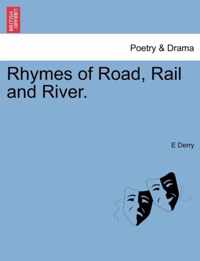 Rhymes of Road, Rail and River.