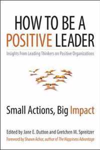 How To Be A Positive Leader