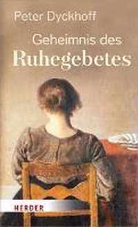 Geheimnis Des Ruhegebetes