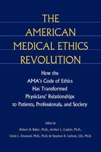 The American Medical Ethics Revolution