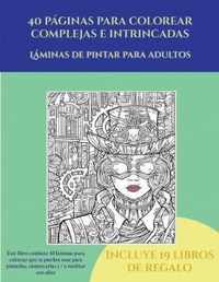 Laminas de pintar para adultos (40 paginas para colorear complejas e intrincadas)