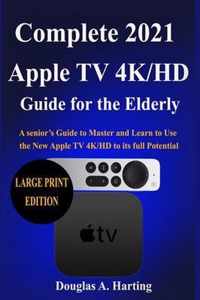 Complete 2021 Apple TV 4k/HD Guide for the Elderly