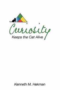 Curiosity Keeps the Cat Alive