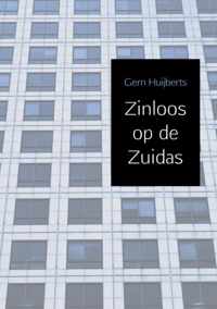 Zinloos op de Zuidas