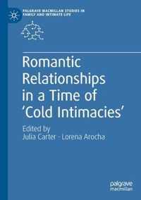 Romantic Relationships in a Time of Cold Intimacies