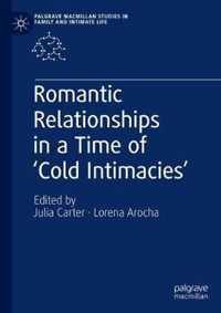 Romantic Relationships in a Time of 'Cold Intimacies'