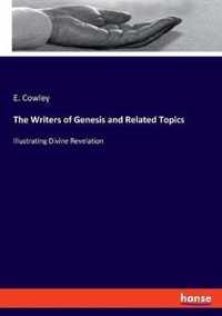 The Writers of Genesis and Related Topics