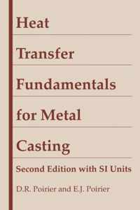 Heat Transfer Fundamentals for Metal Casting