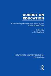 Aubrey on Education