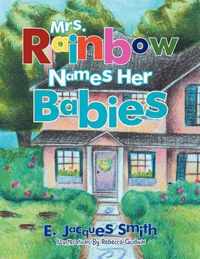 Mrs. Rainbow Names Her Babies