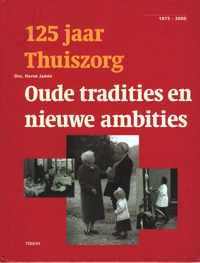 125 jaar thuiszorg: Oude tradities en nieuwe ambities