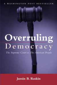 Overruling Democracy: The Supreme Court Versus the American People