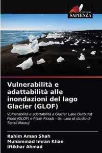 Vulnerabilita e adattabilita alle inondazioni del lago Glacier (GLOF)