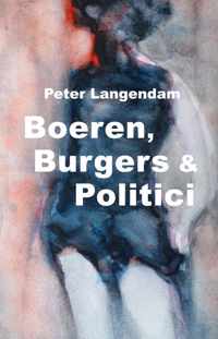 Boeren, Burgers & Politici