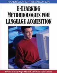 Handbook of Research on E-learning Methodologies for Language Acquisition