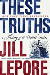 These Truths  A History of the United States