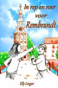 In rep en roer voor Rembrandt