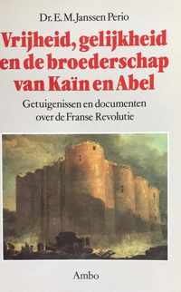 Vrijheid, gelijkheid en de broederschap van KaÃ¯n en Abel