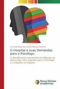 O Hospital e suas Demandas para o Psicologo