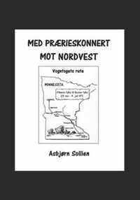 Med praerieskonnert mot nordvest.