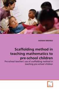 Scaffolding method in teaching mathematics to pre-school children