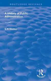 A History of Public Administration: Volume I: From the Earliest Times to the Eleventh Century