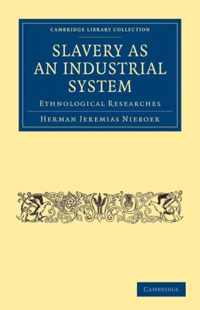 Slavery As an Industrial System