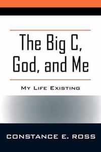 The Big C, God, and Me