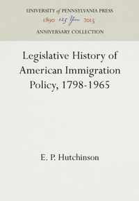 Legislative History of American Immigration Policy, 1798-1965