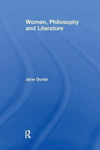 Women, Philosophy and Literature