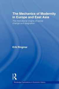 The Mechanics of Modernity in Europe and East Asia