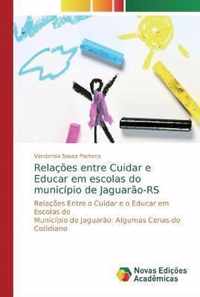 Relacoes entre Cuidar e Educar em escolas do municipio de Jaguarao-RS