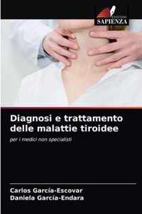 Diagnosi e trattamento delle malattie tiroidee