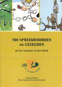 500 spreekwoorden en gezegden uit het Sarnami en het Hindi